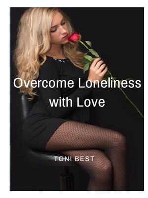 cover image of Overcome Loneliness with Love
